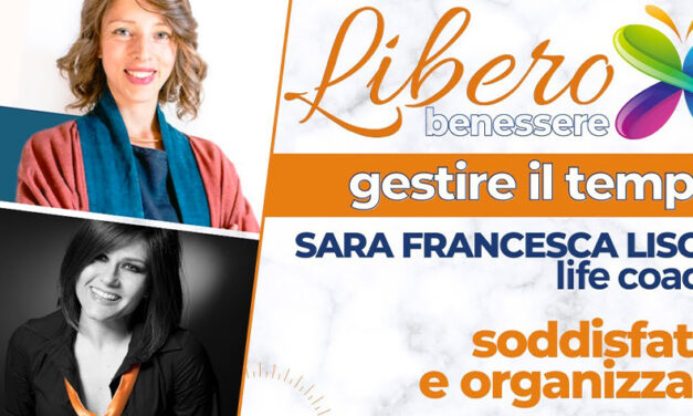 Come gestire meglio il tempo – SARA FRANCESCA LISOT – Life Coach