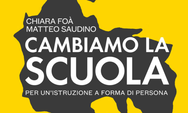 Cambiamo la Scuola! – Matteo Saudino e Chiara Foà