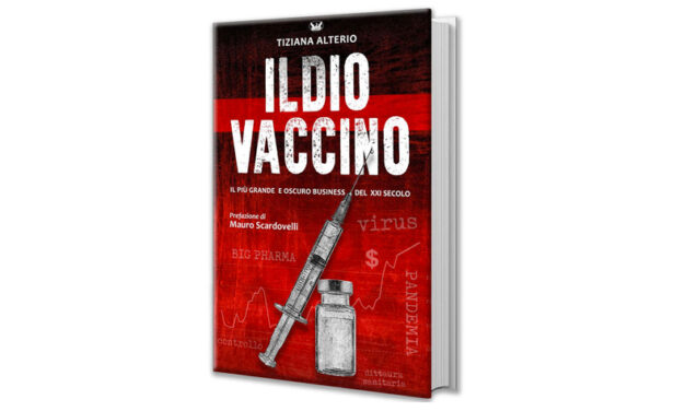 Il Dio Vaccino. Vaccini e Alta Finanza – Tiziana Alterio