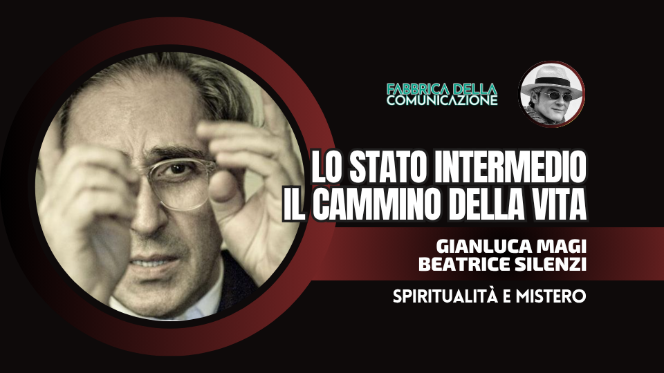 LO STATO INTERMEDIO. IL CAMMINO DELLA VITA