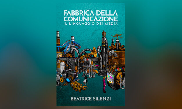 Libro Fabbrica della Comunicazione – Intervista a Beatrice Silenzi