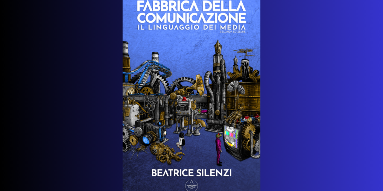 IL LINGUAGGIO DEI MEDIA. IL LIBRO DI BEATRICE SILENZI.