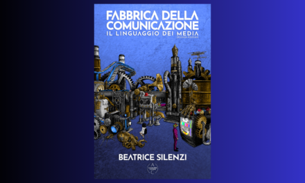 IL LINGUAGGIO DEI MEDIA. IL LIBRO DI BEATRICE SILENZI.