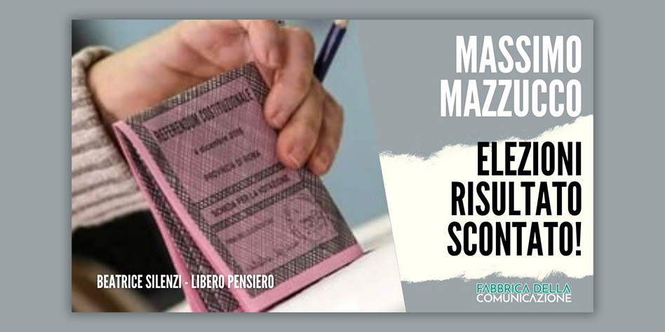 Elezioni Politiche. Risultato Scontato – MASSIMO MAZZUCCO