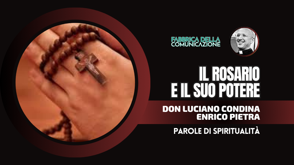 IL ROSARIO E IL SUO POTERE.