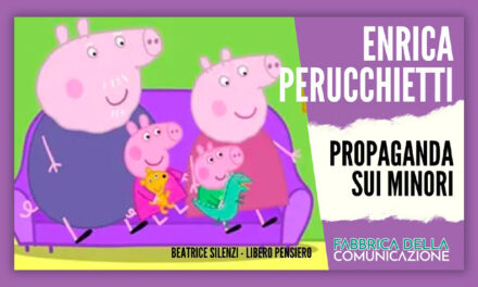 Insensata propaganda sui minori – ENRICA PERUCCHIETTI