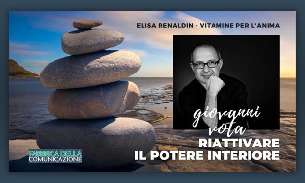 RIATTIVARE IL POTERE INTERIORE – Giovanni Vota