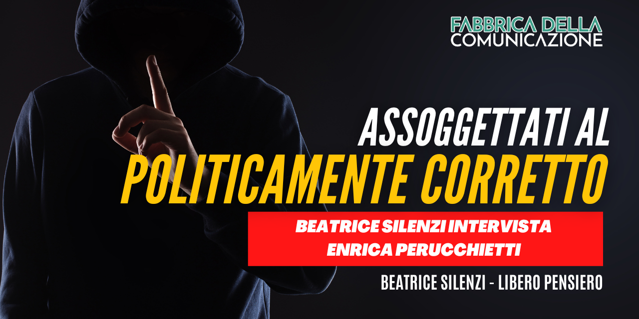 Assoggettati al politicamente corretto. Enrica Perucchietti