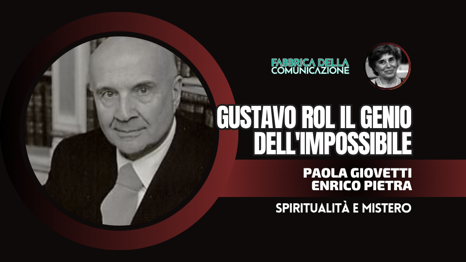 GUSTAVO ROL. IL GENIO DELL’IMPOSSIBILE.