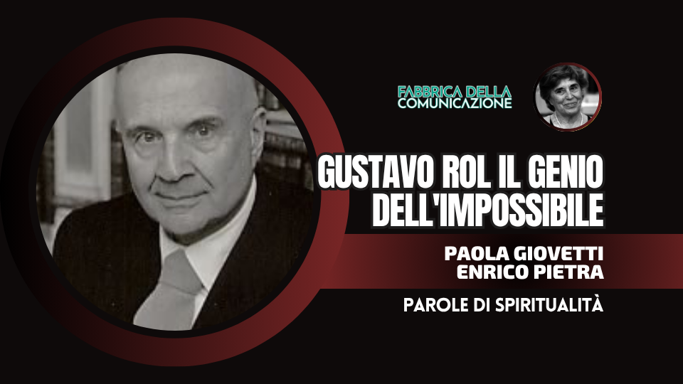 GUSTAVO ROL. IL GENIO DELL’IMPOSSIBILE.