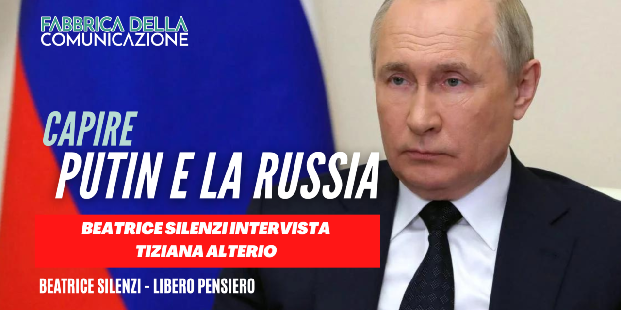 CAPIRE PUTIN E LA RUSSIA.