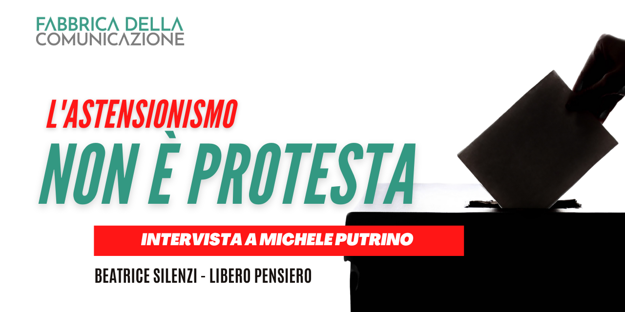 L’astensionismo non è protesta. Michele Putrino