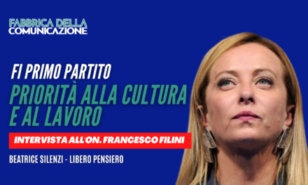 Fratelli d’Italia Primo Partito. Priorità alla Cultura e al Lavoro – On. FRANCESCO FILINI