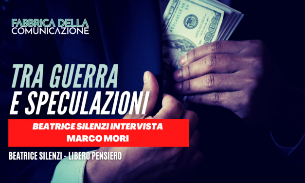 Marco Mori: tra guerra e speculazioni