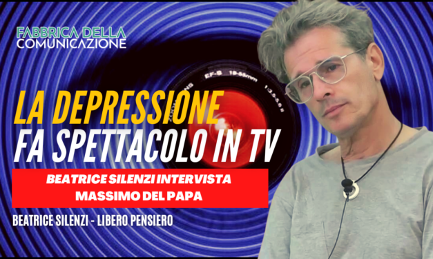 Marco Bellavia: la depressione fa spettacolo in tv. Massimo Del Papa