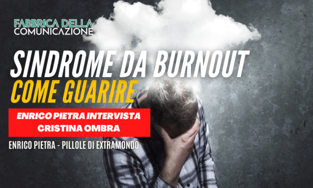 SINDROME DA BURNOUT. COME GUARIRE.