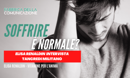 Soffrire è normale? Tancredi Militano