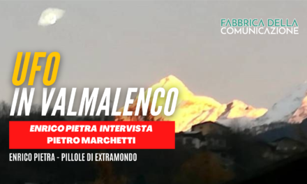 UFO in Valmalenco. Pietro Marchetti