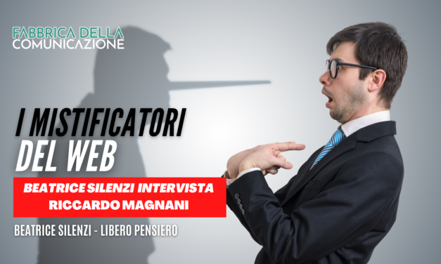 I mistificatori del web. Riccardo Magnani