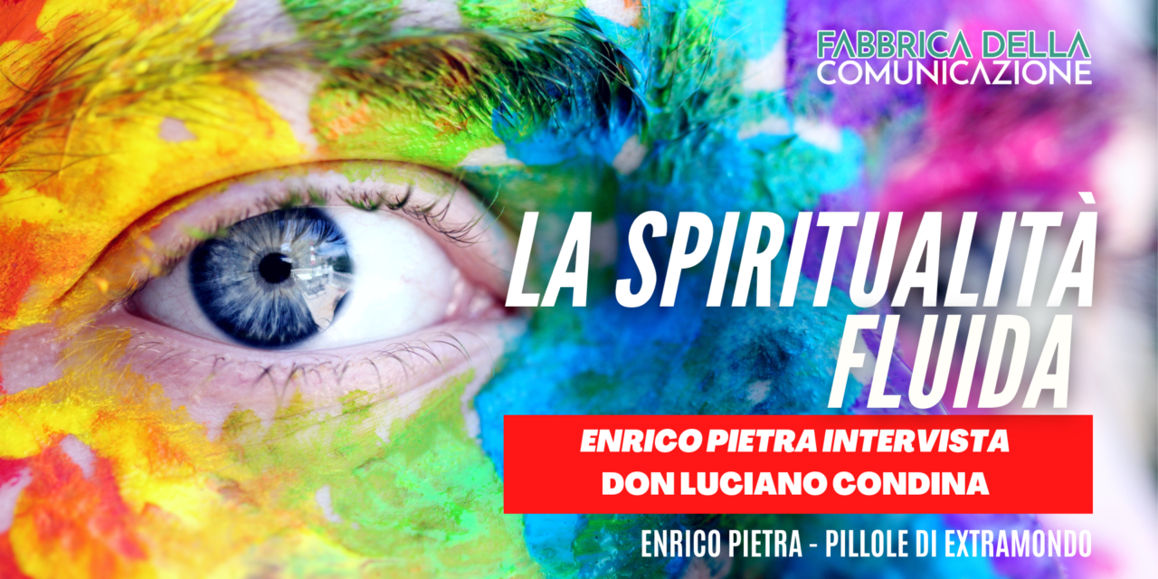 La spiritualità fluida. Don Luciano Condina