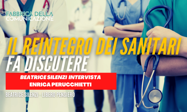 Il reintegro dei sanitari fa discutere. Enrica Perucchietti