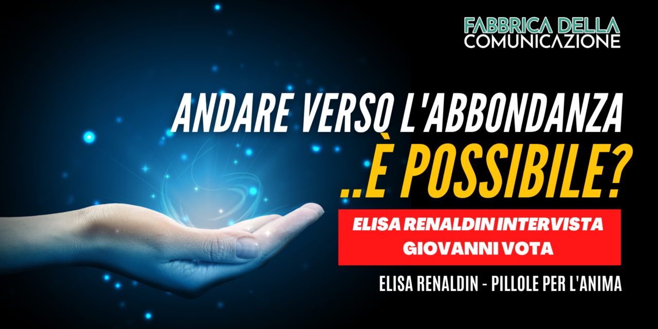 Giovanni Vota: andare verso l’abbondanza, è possibile?