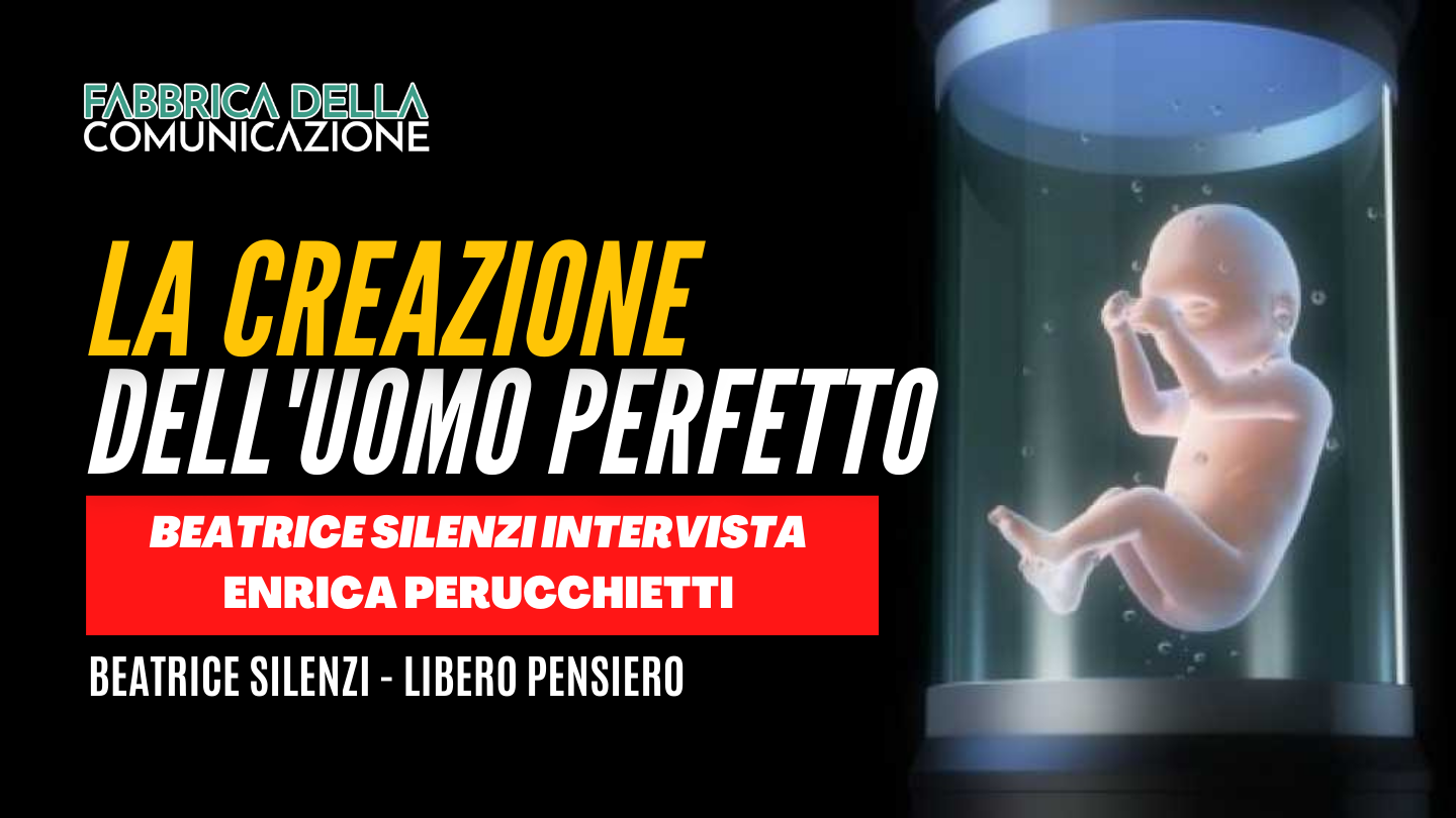 LA CREAZIONE DELL'UOMO PERFETTO.