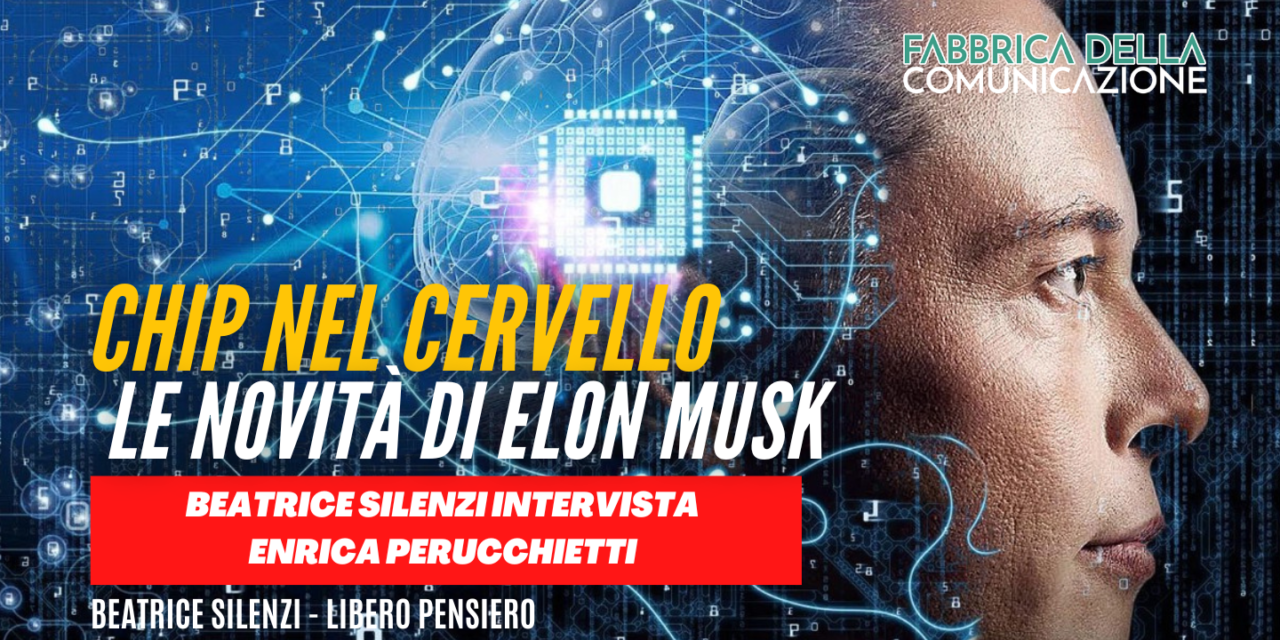 CHIP NEL CERVELLO. LE NOVITÀ DI ELON MUSK.