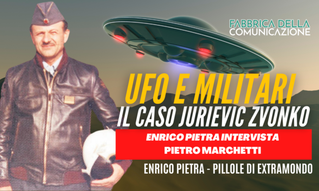 Ufo e Militari. Pietro Marchetti