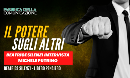 Il potere sugli altri. Michele Putrino