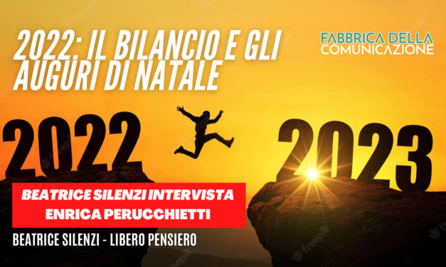 2022: Il bilancio e gli auguri di Natale! – ENRICA PERUCCHIETTI