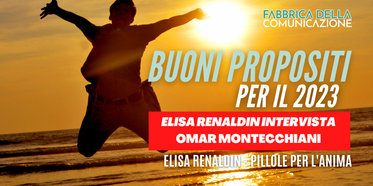 Buoni propositi per il 2023. Omar Montecchiani