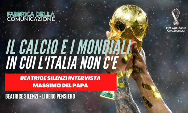 I Mondiali e il Calcio – MASSIMO DEL PAPA