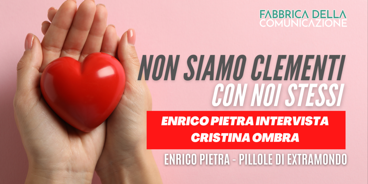 NON SIAMO CLEMENTI CON NOI STESSI.