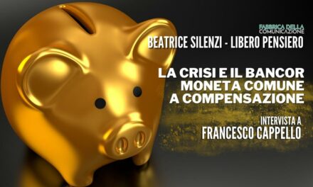 La Crisi e la Moneta Comune a compensazione – FRANCESCO CAPPELLO