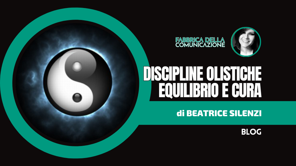 Discipline olistiche. Equilibrio e Cura.