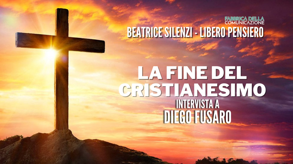 La fine del Cristianesimo – DIEGO FUSARO