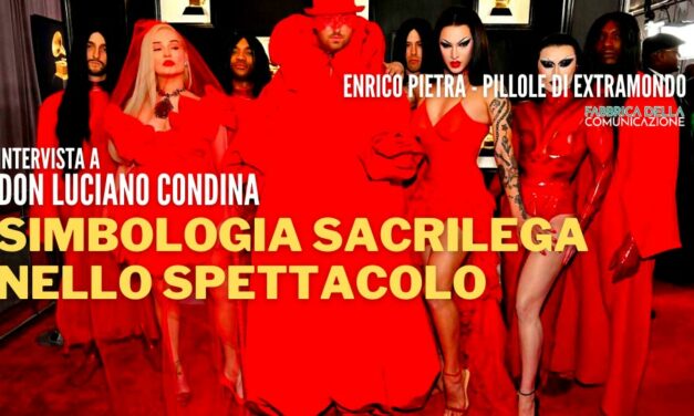 SIMBOLOGIA SACRILEGA NELLO SPETTACOLO – Don Luciano Condina