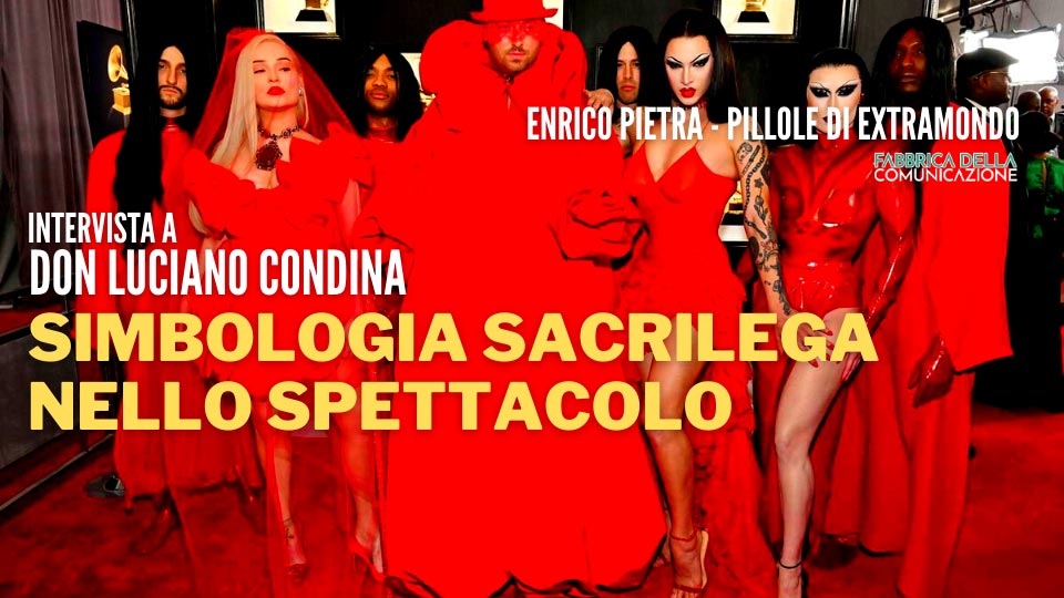 SIMBOLOGIA SACRILEGA NELLO SPETTACOLO – Don Luciano Condina
