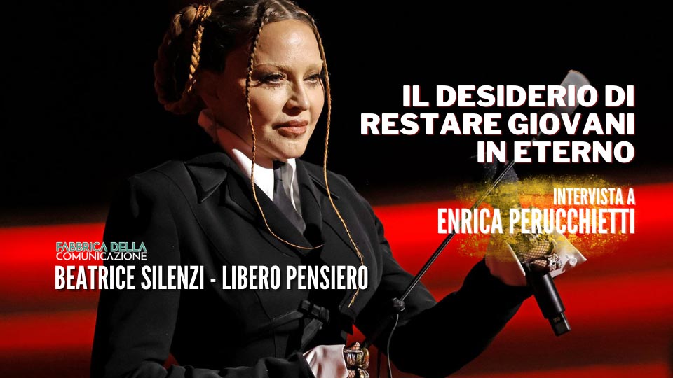 Il desiderio di restare giovani in eterno – ENRICA PERUCCHIETTI