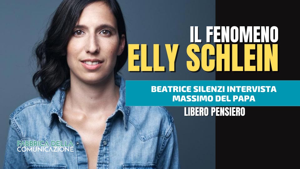 IL FENOMENO ELLY SCHLEIN.