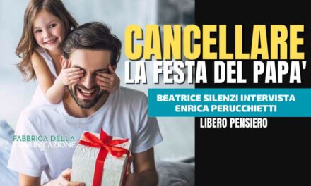 Cancellare la Festa del Papà – ENRICA PERUCCHIETTI