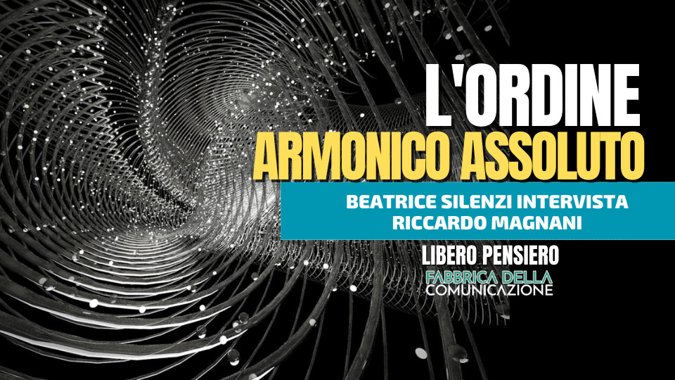 L’ORDINE ARMONICO ASSOLUTO.