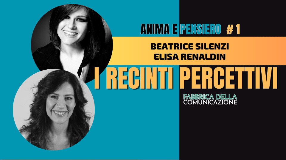 Anima e Pensiero #1 – BEATRICE SILENZI E ELISA RENALDIN I Recinti percettivi