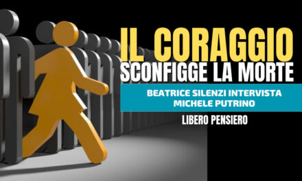 Il Coraggio sconfigge la Morte – MICHELE PUTRINO
