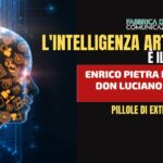 L’INTELLIGENZA ARTIFICIALE È IL NUOVO DIO – Don Luciano Condina