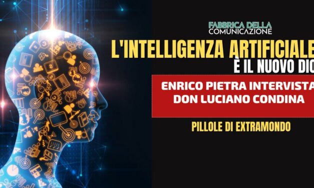 L’INTELLIGENZA ARTIFICIALE È IL NUOVO DIO.