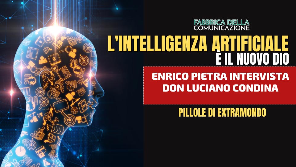 L’INTELLIGENZA ARTIFICIALE È IL NUOVO DIO.