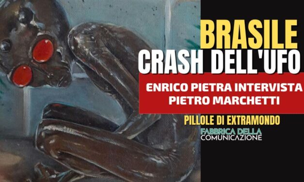 BRASILE. IL CRASH DELL’UFO DEL 1996. Pietro Marchetti
