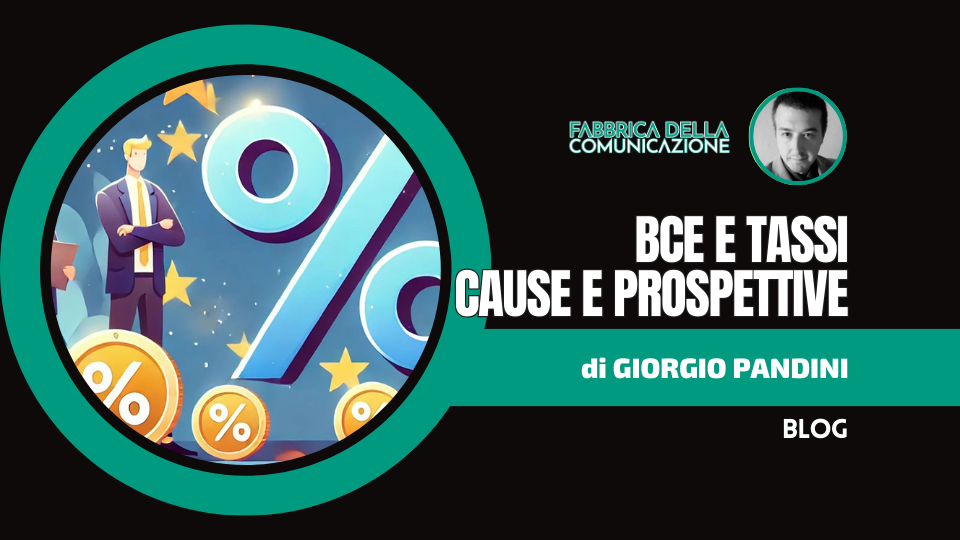 BCE e Tassi al Rialzo. Cause e Prospettive